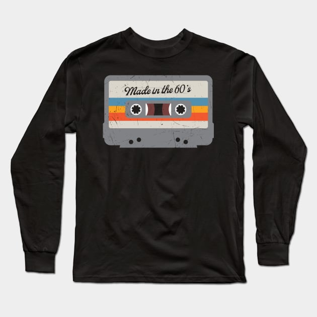 Made in the 60s Funny Retro Cassette Tape Birthday Gift Long Sleeve T-Shirt by BadDesignCo